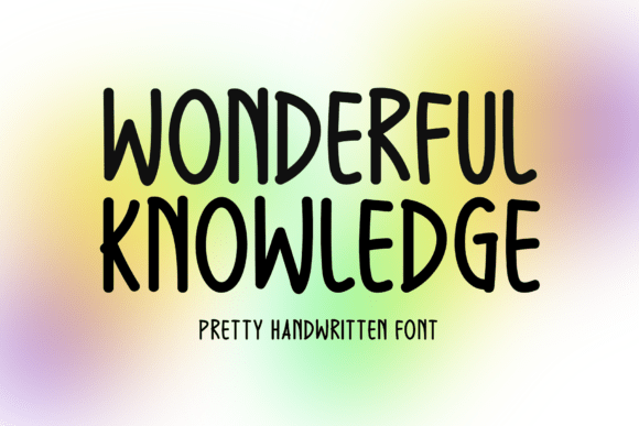 Wonderful Knowledge: A Handwritten Typeface for Elegant Design